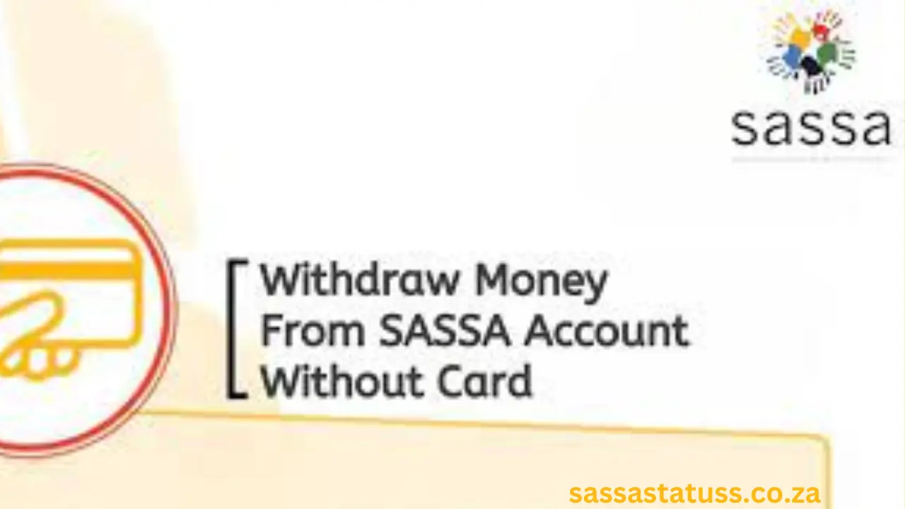 How to Withdraw Money without SASSA Card?