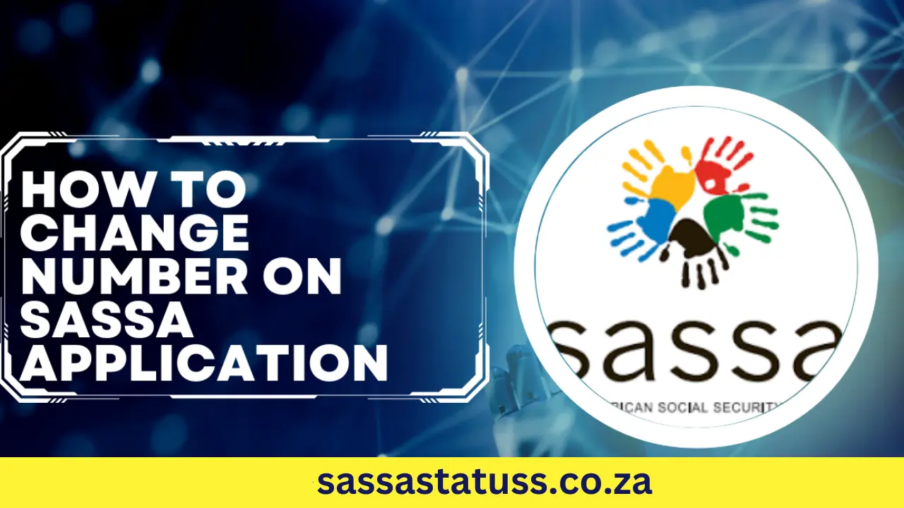 How to Change Number on SASSA Application.