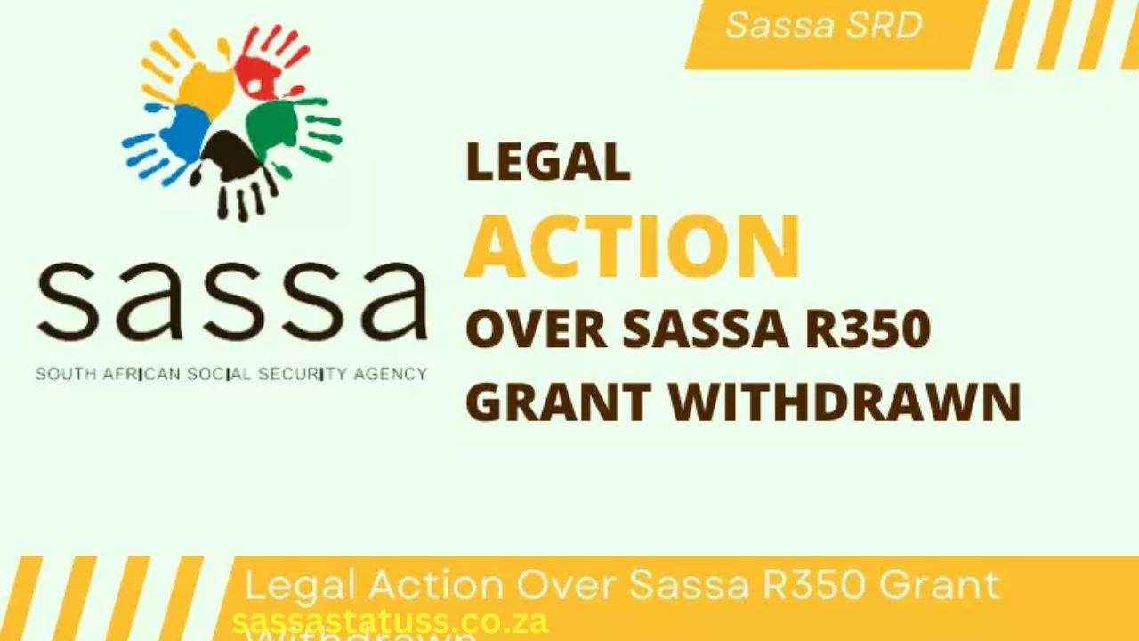 Legal Action over SASSA R350 Grant Withdrawn